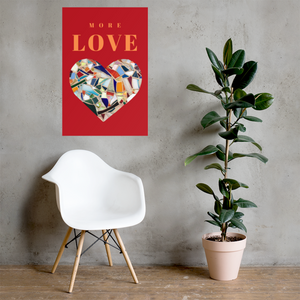 More LOVE - Giclée Quality Poster