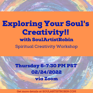 Exploring Your Soul's Creativity!! with SoulArtistRobin
